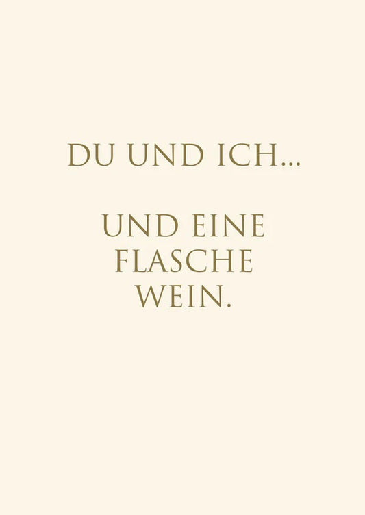 Karte "Du und ich.. und eine Flasche Wein"